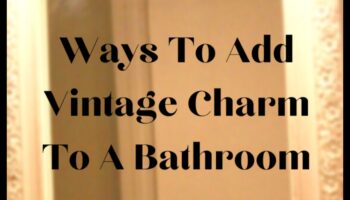 Care sunt câteva sfaturi pentru decorarea unei băi de inspirație vintage cu atingeri Shabby Chic?