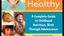 Creșterea sănătoasă Un indrumator spre nutriția pediatrică 1 Creșterea sănătoasă: elementele esențiale ale nutriției pediatrice