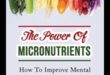 Revitalizează-ți viața: Dezvăluită puterea micronutrienților