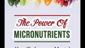Revitalizează-ți viața: Dezvăluită puterea micronutrienților